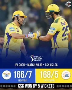 IPL 2025 M30: LSG VS CSK