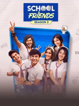 School Friends - Web Serie complete free on Castle