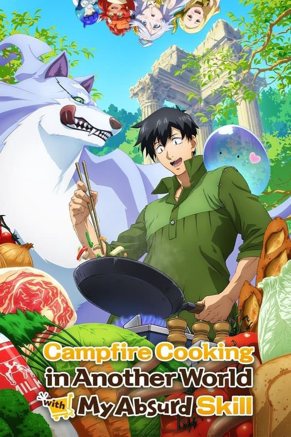 Campfire Cooking in Another World with My Absurd Skill 