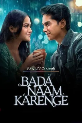 Bada Naam Karenge - Web Serie complete free on Castle