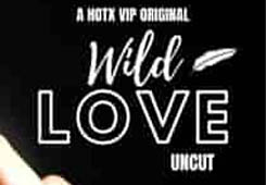Wild Love Uncut