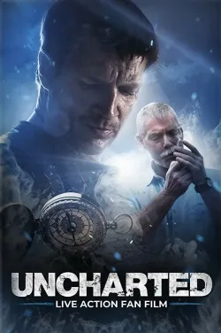 Uncharted: Live Action Fan Film - Movie free on Castle