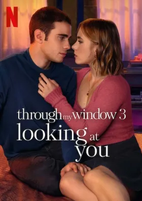Through My Window 3: Looking at You - Movie free on Castle
