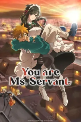 You Are Ms. Servant - Web Serie complete free on Castle