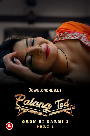 Episode 1 — Palang Tod（Gaon.Ki.Garmi） Season 1