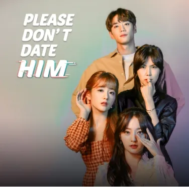 Please Don't Date Him