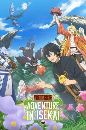 A Gatherer's Adventure in Isekai - Web Serie complete free on Castle
