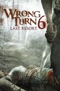 Movie Poster: Wrong Turn 6: Last Resort