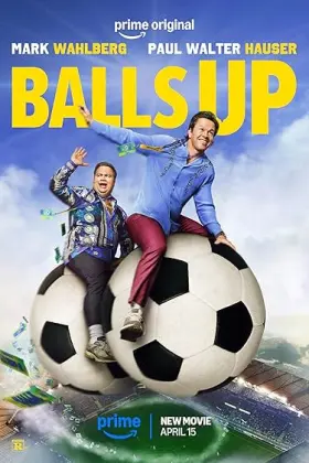 Balls Up - Movie free on Castle