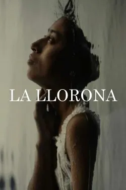 La Llorona - Movie free on Castle