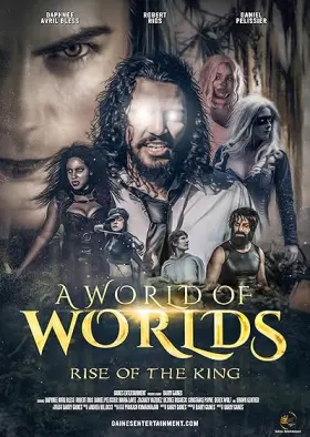 A World Of Worlds: Rise of the King - Movie free on Castle