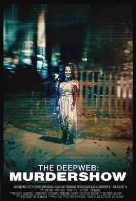 The Deep Web: Murdershow - Movie free on Castle