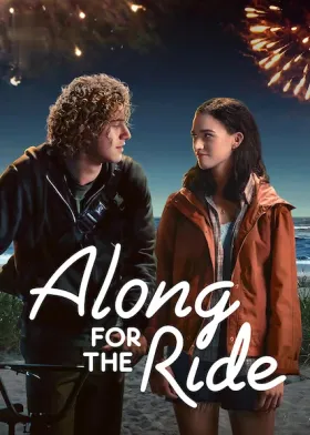 Along for the Ride - Movie free on Castle