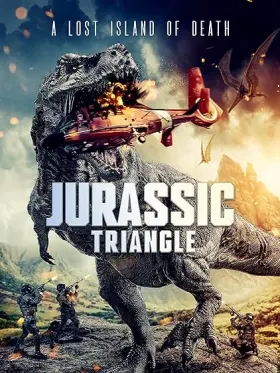 Jurassic Triangle - Movie free on Castle