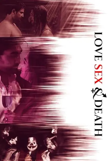 Love Sex & Death