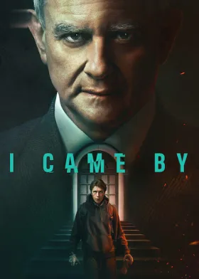 I Came By - Movie free on Castle