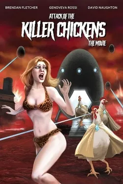 Attack of the Killer Chickens: The Movie - Movie free on Castle