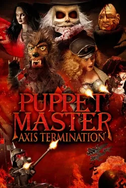 Movie Poster: Puppet Master: Axis Termination