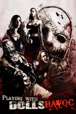 Playing with Dolls: Havoc - Movie free on Castle