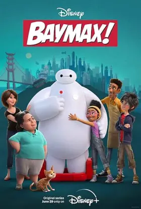 Baymax! - Web Serie complete free on Castle