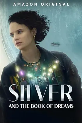 Silver and the Book of Dreams - Movie free on Castle