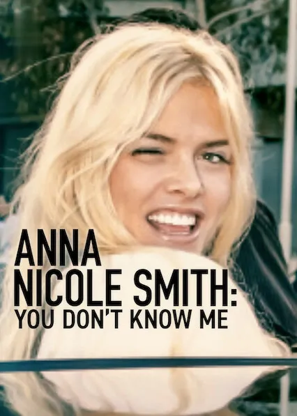 Anna Nicole Smith: You Don't Know Me