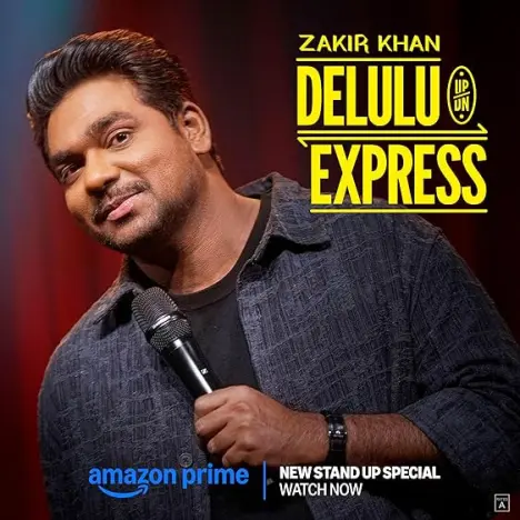 Zakir Khan: Delulu Express