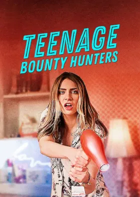 Teenage Bounty Hunters - Web Serie complete free on Castle