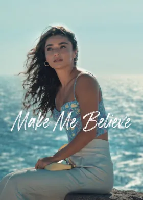 Make Me Believe - Movie free on Castle