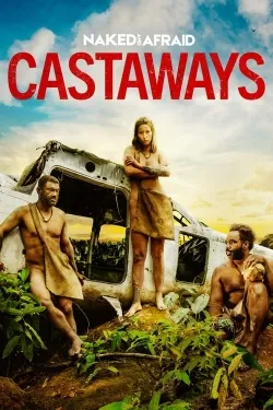 Naked and Afraid: Castaways - Web Serie complete free on Castle