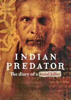 Indian Predator: The Diary of a Serial Killer