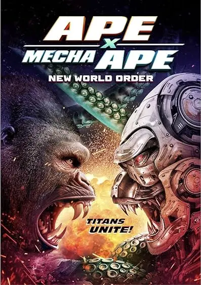 Movie Poster: Ape X Mecha Ape: New World Order