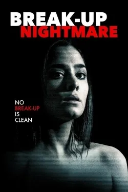 Break-Up Nightmare - Movie free on Castle
