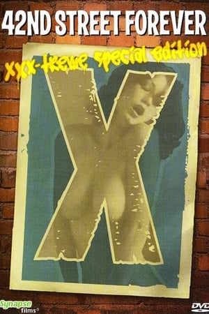 42nd Street Forever: XXX-Treme Special Edition
