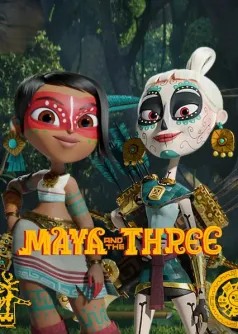 Maya and the Three