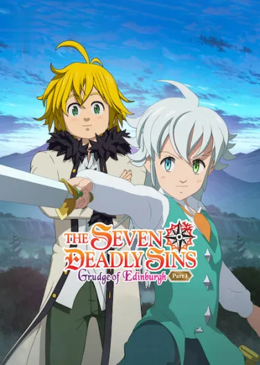 The Seven Deadly Sins: Grudge of Edinburgh Part 1