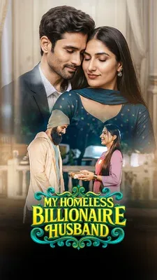 My Homeless Billionaire Husband - Web Serie complete free on Castle