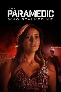 Movie Poster: The Paramedic Who Stalked Me