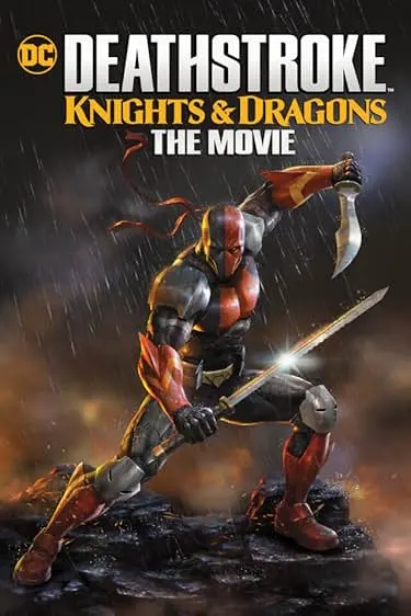 Movie Poster: Deathstroke: Knights & Dragons - The Movie