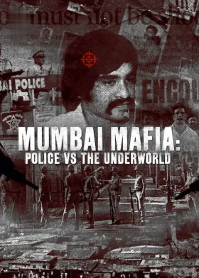 Mumbai Mafia: Police vs The Underworld - Movie free on Castle