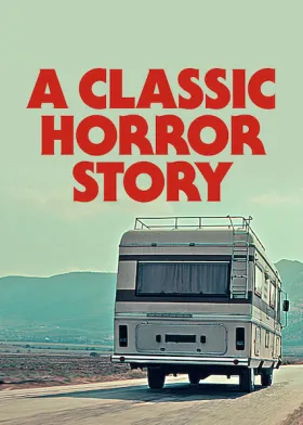 A Classic Horror Story - Movie free on Castle