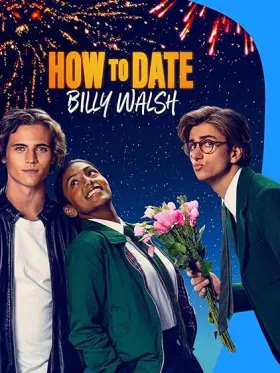 How to Date Billy Walsh - Movie free on Castle