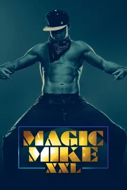 Magic Mike XXL - Movie free on Castle