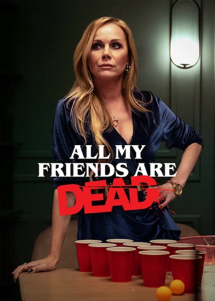 All My Friends Are Dead