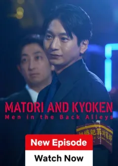 Matori & Kyoken Men in the Back Alleys