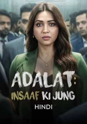 Adalat: Insaaf Ki Jung - Web Serie complete free on Castle