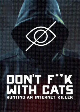Don't F**k with Cats: Hunting an Internet Killer - Web Serie complete free on Castle
