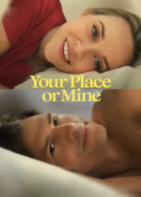 Your Place or Mine - Movie free on Castle