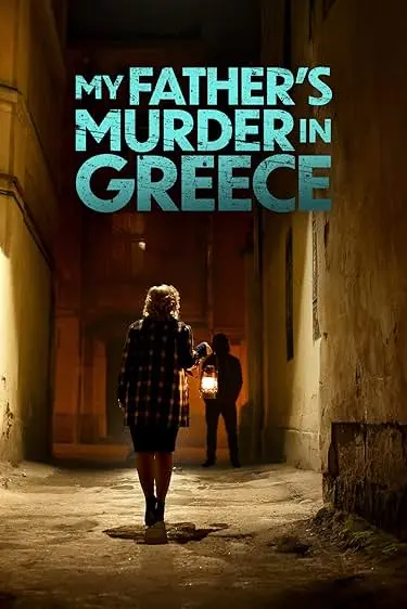 Movie Poster: My Father's Murder in Greece