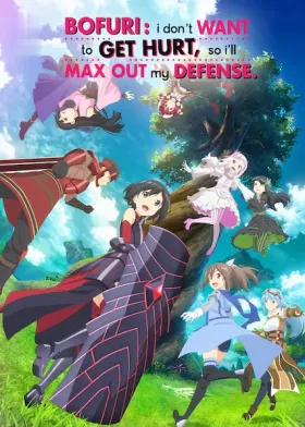 BOFURI: I Don't Want to Get Hurt, so I'll Max Out My Defense. - Web Serie complete free on Castle